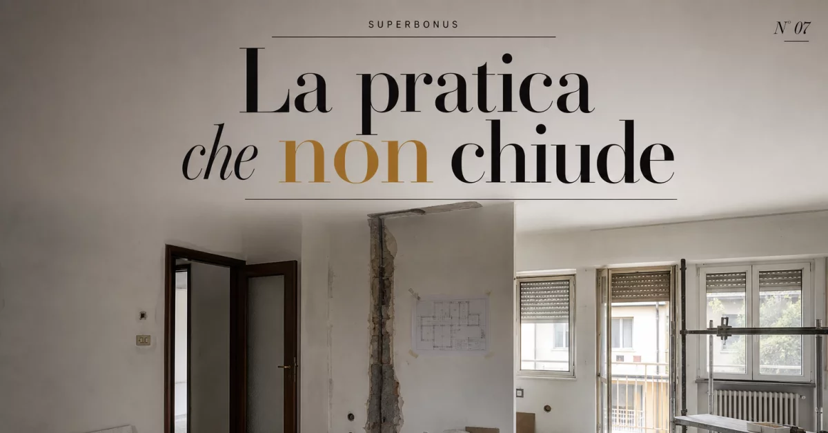 CILAS aperta senza fine lavori: cosa rischi se hai comprato casa con il Superbonus a metà