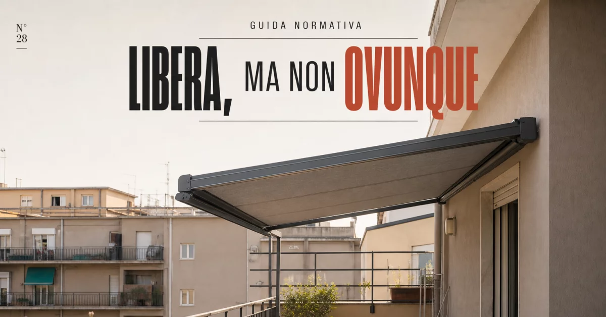 Pergotenda in edilizia libera: perché puoi installarla senza permessi ma non dove vuoi