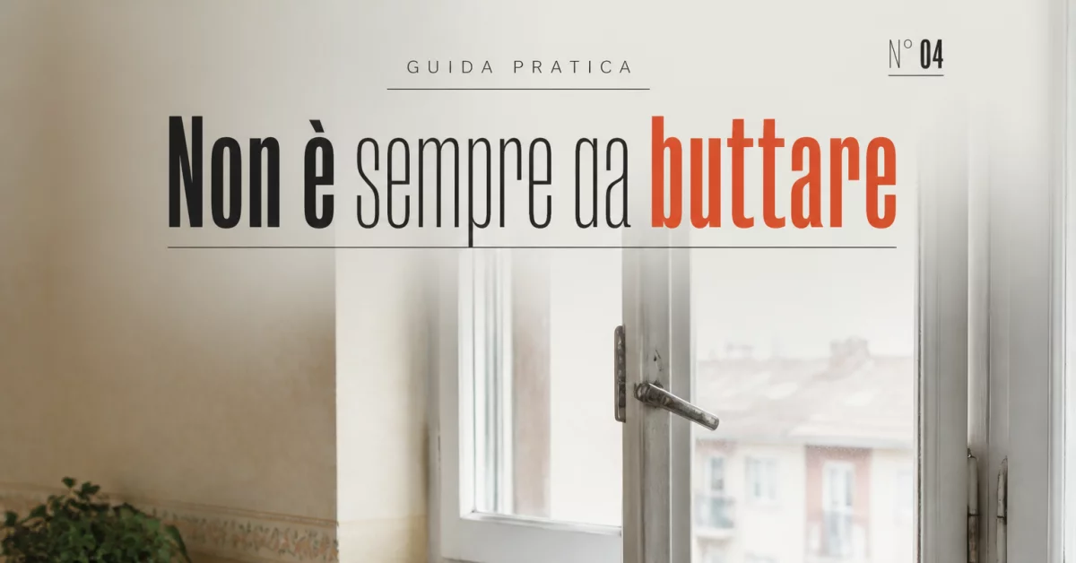 Riparare o sostituire gli infissi: quando la finestra vecchia non è da buttare
